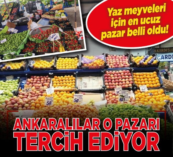 Yaz meyveleri için en ucuz pazar belli oldu! Ankaralılar o pazarı tercih ediyor!