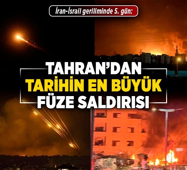 İran-İsrail geriliminde 5. gün: Tahran’dan “tarihin en büyük füze saldırısı”