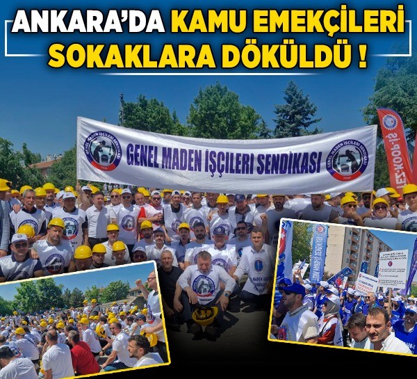 Ankara'da Kamu Emekçileri sokaklara döküldü! İşçiler, zam teklifini beğenmedi