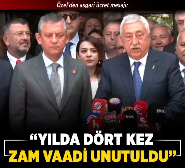 Özel’den asgari ücret mesajı: “Yılda dört kez zam vaadi unutuldu”