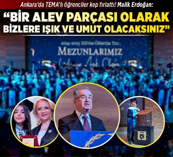 Ankara'da TEMA’lı öğrenciler kep fırlattı! Malik Erdoğan: "Bir alev parçası olarak bizlere ışık ve umut olacaksınız"