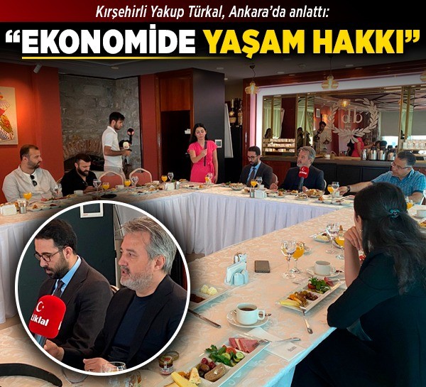 Kırşehirli Yakup Türkal, “Ekonomide Yaşam Hakkı” modelini Ankara'da anlattı: Havuzda biriken para herkese eşit bir şekilde dağıtılacak!