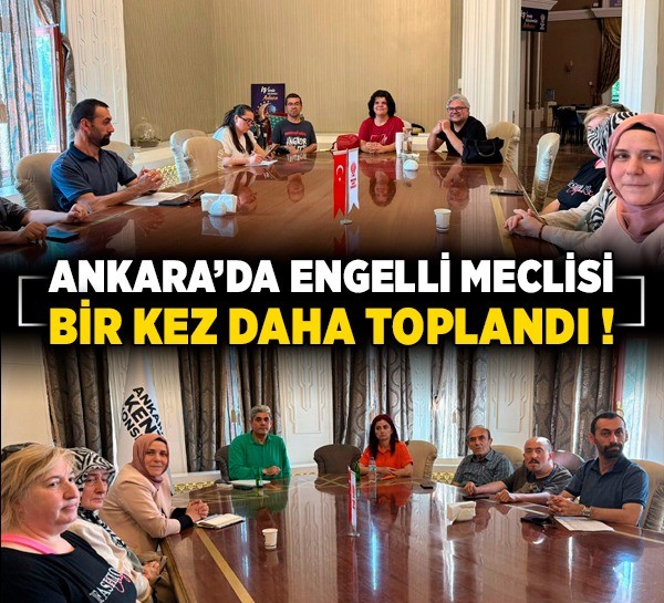 Ankara'da Engelli Meclisi bir kez daha toplandı! Fuar kapıda