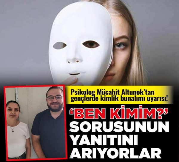 Psikolog Mücahit Altunok’tan gençlerde kimlik bunalımı uyarısı! ‘Ben kimim?’ sorusunun yanıtını arıyorlar