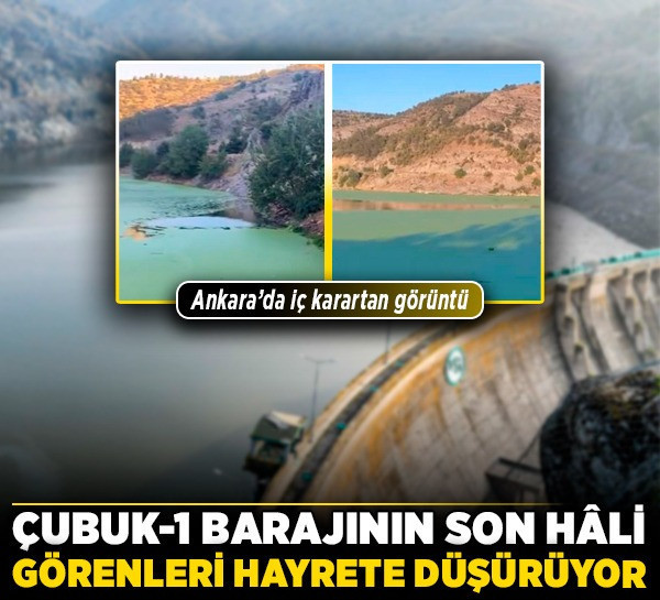 Çubuk-1 Barajı'nın son hâli görenleri hayrete düşürüyor