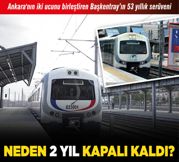 Ankara'nın iki ucunu birleştiren Başkentray’ın 53 yıllık serüveni: Neden 2 yıl kapalı kaldı?