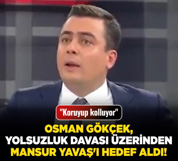 Osman Gökçek, yolsuzluk davası üzerinden Mansur Yavaş'ı hedef aldı! "Koruyup kolluyor"