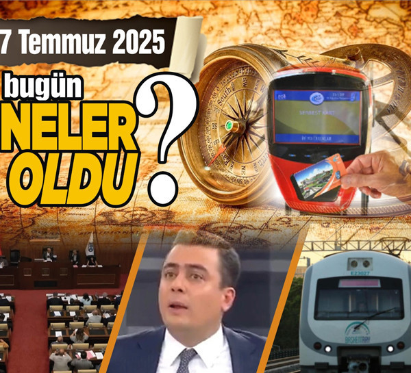 7 Temmuz'da Ankara'da hangi gelişmeler yaşandı?