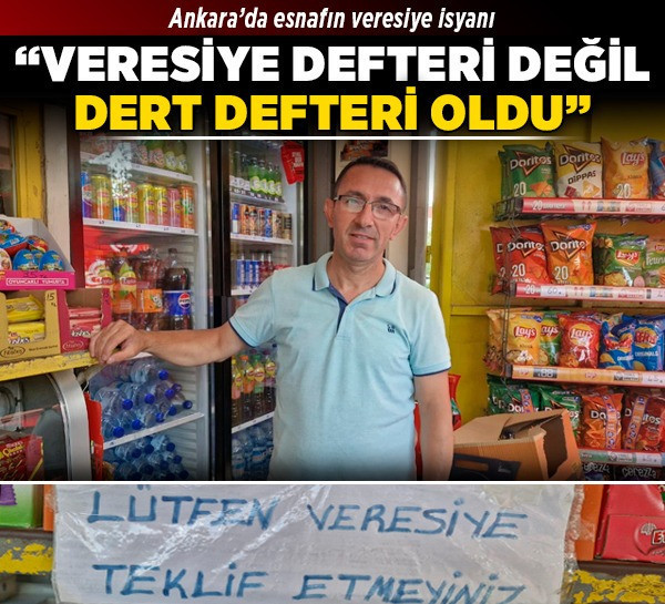 Ankara’da esnafın veresiye isyanı! “Veresiye defteri değil, dert defteri oldu”