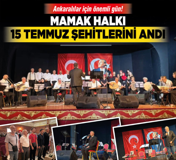 Ankaralılar için önemli gün! Mamak halkı 15 Temmuz şehitlerini andı!