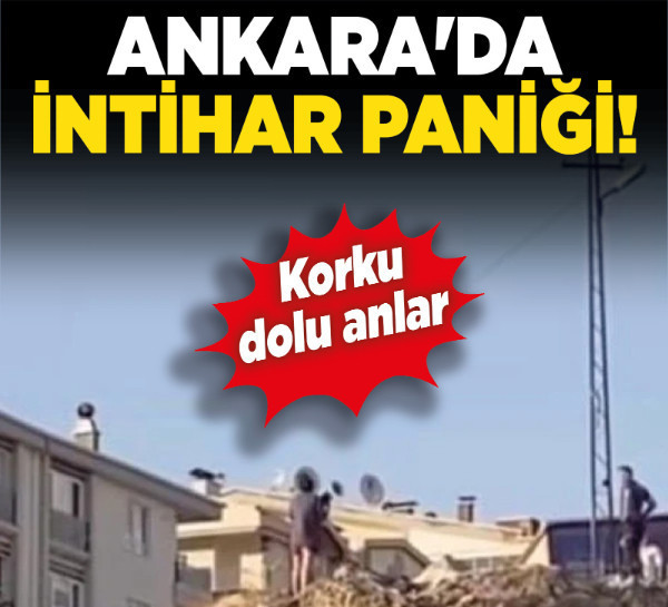 Ankara'da intihar paniği!
