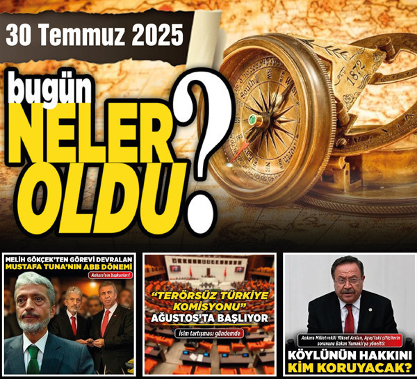 30 Temmuz'da Ankara'da neler oldu?