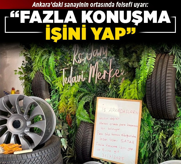 Ankara’daki sanayinin ortasında felsefi uyarı: “Fazla konuşma, işini yap”