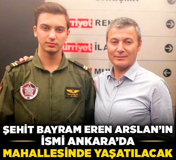 Şehit Bayram Eren Arslan’ın ismi Ankara’da mahallesinde yaşatılacak