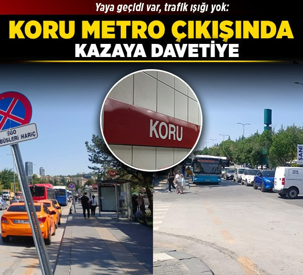 Yaya geçidi var, trafik ışığı yok: Koru Metro çıkışında kazaya davetiye