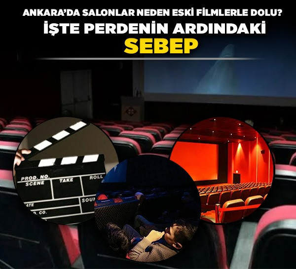 Ankara’da salonlar neden eski filmlerle dolu? İşte perdenin ardındaki sebep
