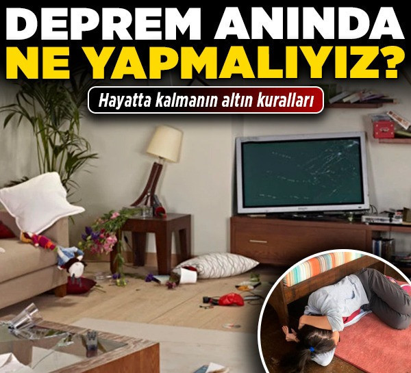 Deprem anında ne yapmalıyız? Hayatta kalmanın altın kuralları