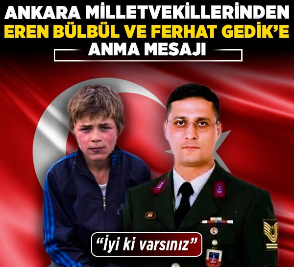 Ankara Milletvekillerinden Eren Bülbül ve Ferhat Gedik’e anma mesajı