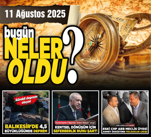 11 Ağustos'ta Başkent Ankara'da hangi önemli gelişmeler yaşandı? Türkiye'de neler oldu?