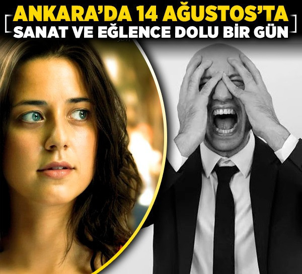 Ankara’da 14 Ağustos’ta sanat ve eğlence dolu bir gün
