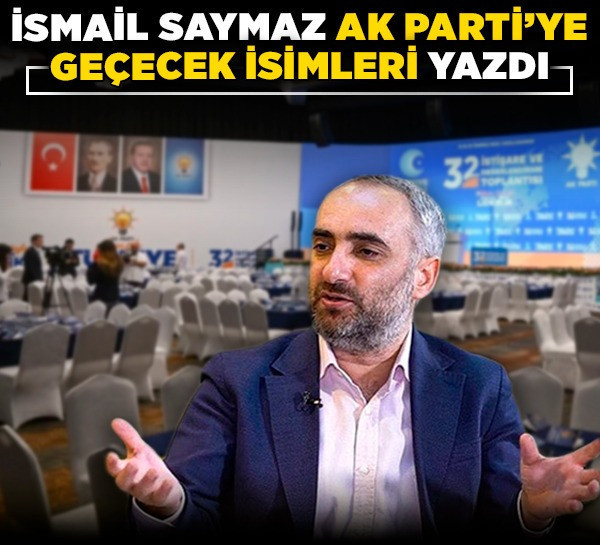 İsmail Saymaz, AK Parti'ye geçecek isimleri yazdı