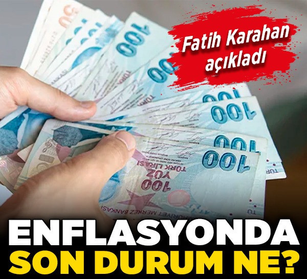 Fatih Karahan açıkladı! Enflasyonda son durum ne?