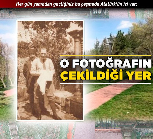 Her gün yanından geçtiğiniz bu çeşmede Atatürk’ün izi var: O fotoğrafın çekildiği yer!