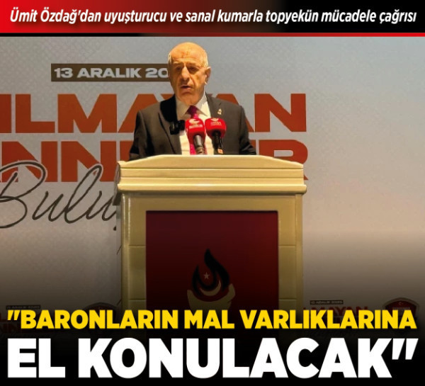 Ümit Özdağ'dan uyuşturucu ve sanal kumarla topyekün mücadele çağrısı: "Baronların mal varlıklarına el konulacak"