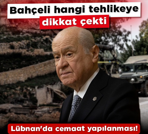 Lübnan'da cemaat yapılanması! Bahçeli hangi tehlikeye dikkat çekti