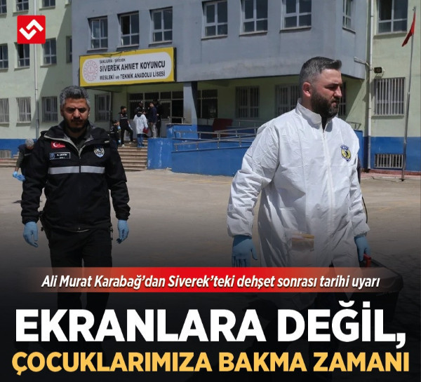 Ali Murat Karabağ’dan Siverek’teki dehşet sonrası tarihi uyarı: Ekranlara değil, çocuklarımıza bakma zamanı