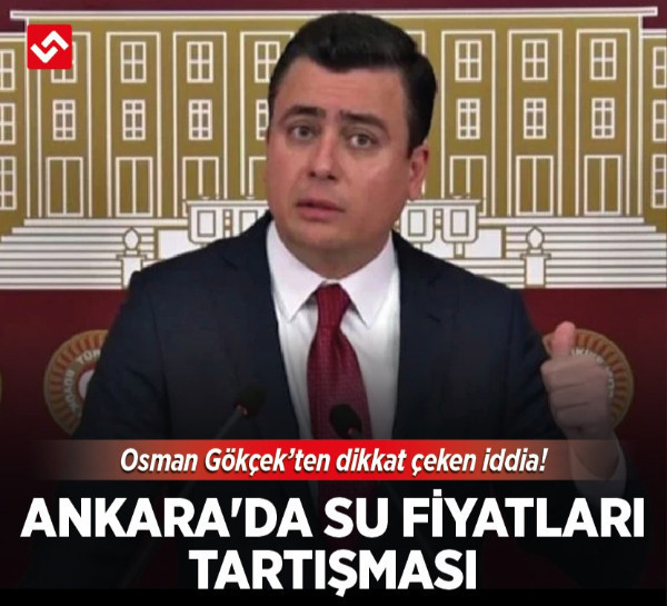 Ankara'da su fiyatları tartışması: Osman Gökçek’ten dikkat çeken iddia!