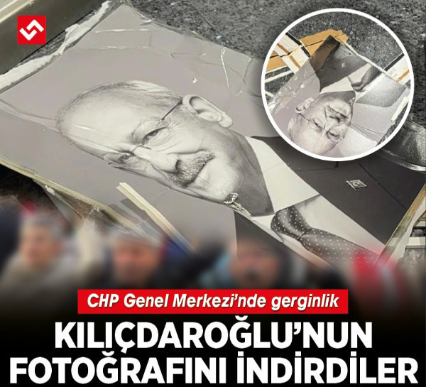 CHP Genel Merkezi’nde gerginlik: Kılıçdaroğlu’nun fotoğrafını indirdiler
