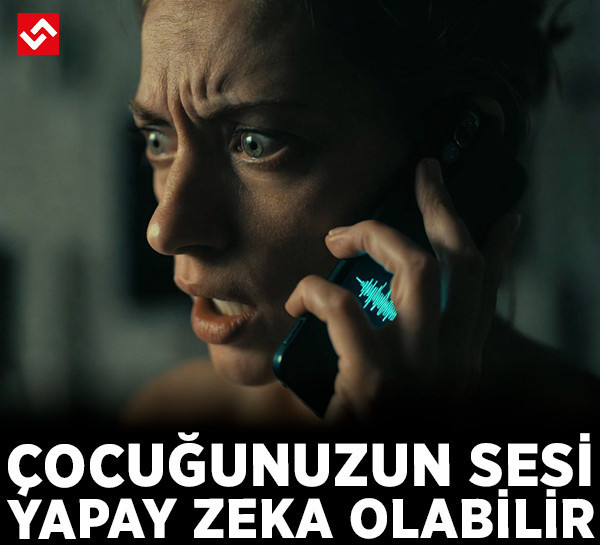 Telefonda çocuğunuzun sesi yapay zeka olabilir