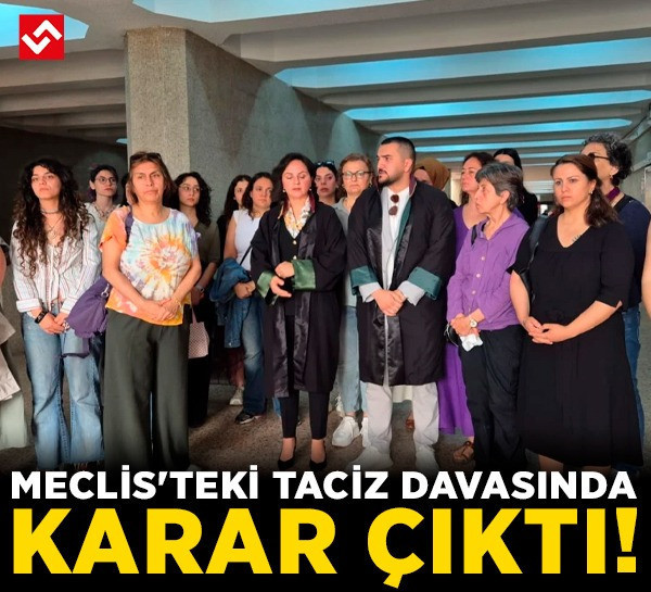 Meclis'teki taciz davasında karar çıktı! 4 sanık tahliye edildi!