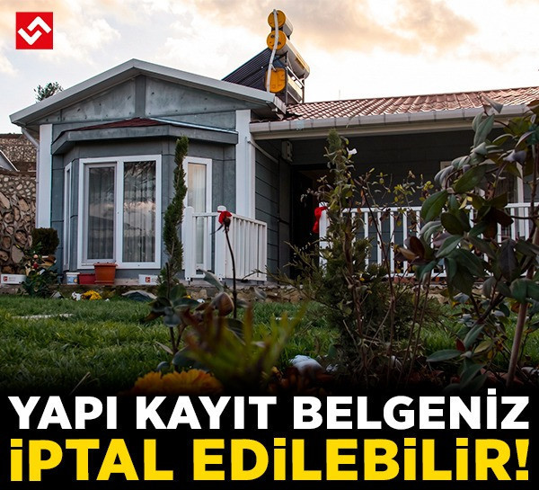 Yapı Kayıt Belgeniz iptal edilebilir! Milyonların gözü 7 Haziran'da Ankara'da olacak