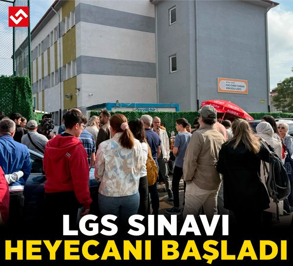 LGS sınavı heyecanı başladı: Ankara'da ailelerin zorlu bekleyişi