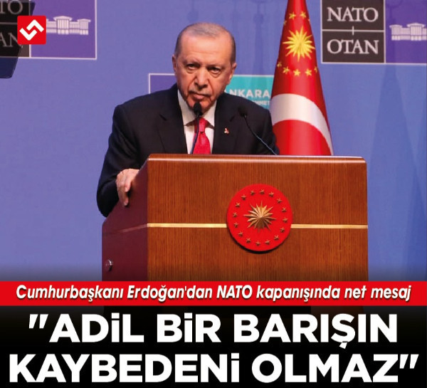 Cumhurbaşkanı Erdoğan'dan NATO kapanışında net mesaj: "Adil bir barışın kaybedeni olmaz"