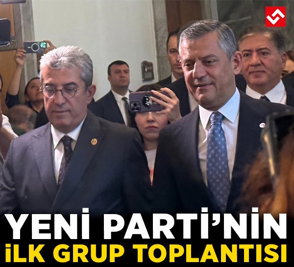 YENİ Parti grup toplantısı yapıldı!