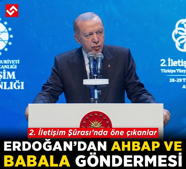 Cumhurbaşkanı Erdoğan'dan AHBAP ve BABALA'ya gönderme! 2'nci İletişim Şûrası'nda sosyal medya çıkışı