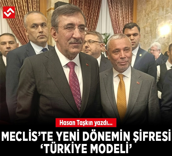 Meclis’te yeni dönemin şifresi: “Türkiye modeli”