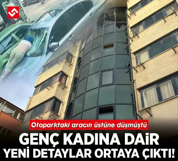 Çankaya'da 6. kattan düşmüştü: Genç kadına dair yeni detaylar ortaya çıktı!