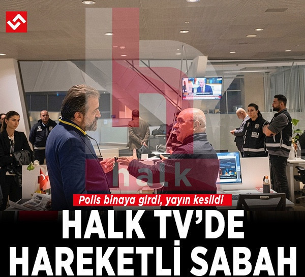 Halk TV binasına polis girdi: Tanındık isim kayyım olarak atandı!