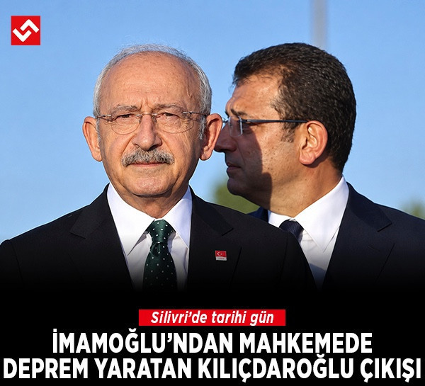 Silivri’de hesaplaşma günü: İmamoğlu Kılıçdaroğlu için ne istedi?