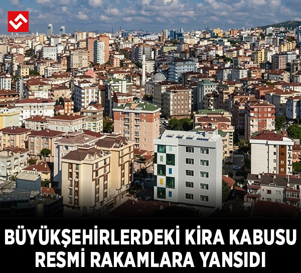 Maaşın üçte biri doğrudan ev sahibine gidiyor! Büyükşehirlerdeki kira kabusu resmi rakamlara yansıdı