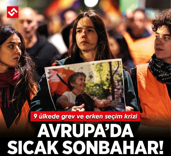 Avrupa’da sıcak sonbahar: 9 ülkede grev ve erken seçim krizi