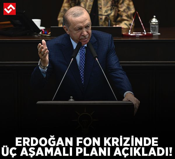 Erdoğan fon krizinde üç aşamalı planı açıkladı