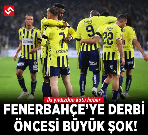Fenerbahçe'ye derbi öncesi çifte şok! İki yıldızdan kötü haber