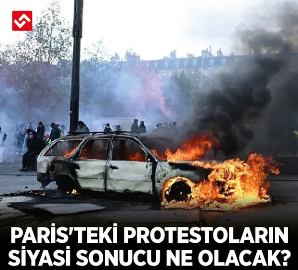 Paris'teki protestoların siyasi sonucu ne olacak? Berk Esen Yeni Ankara'ya konuştu
