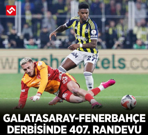 Galatasaray-Fenerbahçe derbisinde 407. randevu! 117 yıllık rekabette kim önde?