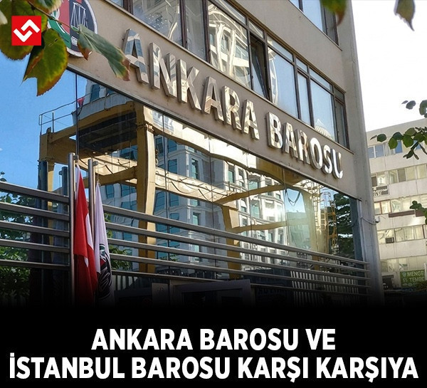 Ankara Barosu’ndan İstanbul Barosu Divan Başkanı’na tepki: "İfadelerini düzeltmeye davet ediyoruz"